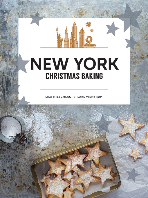 Title details for New York Christmas Baking by Lisa Nieschlag - Available